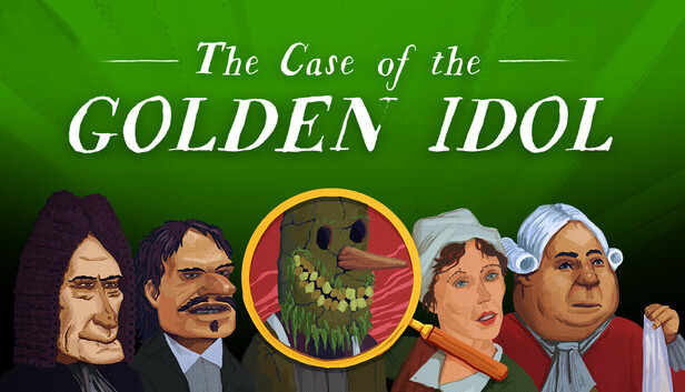 Official The Case of the Golden Idol artwork with four characters, a magnifying glass and the title on a green background